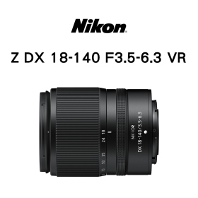 Nikon Z DX 18-140mm F3.5-6.3 VR 高效能變焦鏡頭 DX旅遊鏡 公司貨
